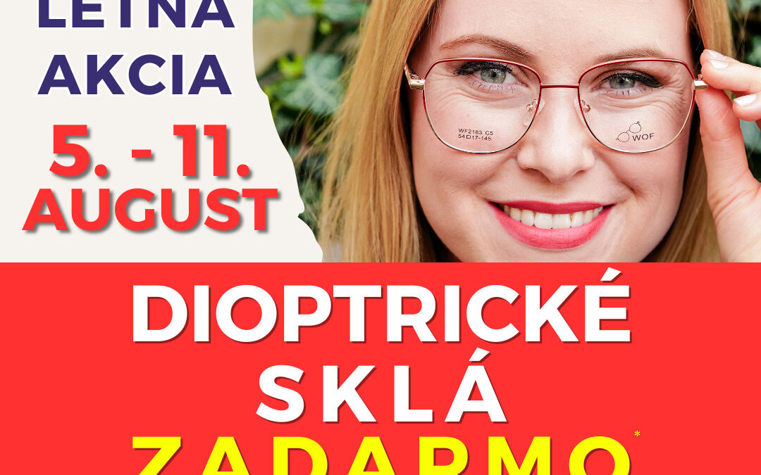 Letná akcia – dioptrické sklá ZADARMO